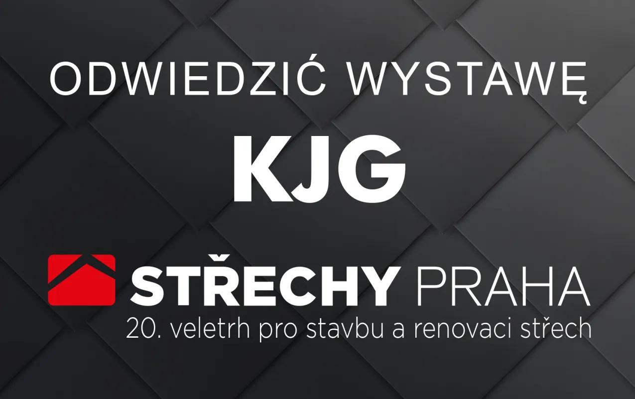 Zapraszamy do odwiedzenia stanowiska KJG na wystawie Dachy Praga 2018
